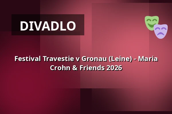 Festival Travestie v Gronau (Leine) - Maria Crohn & Friends 2026 — Schule am Wildfang, Gronau