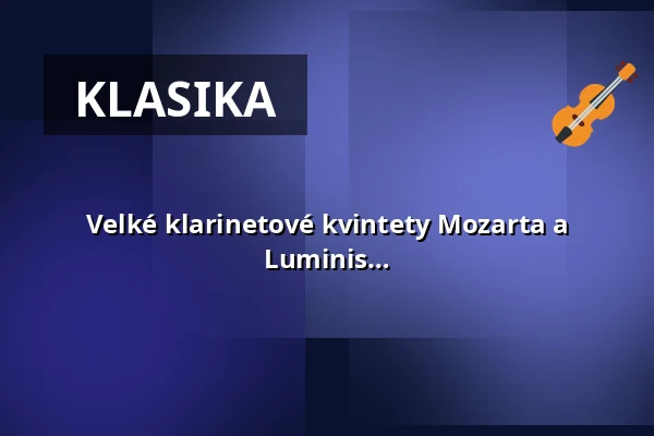 Velké klarinetové kvintety Mozarta a Brahmse - Marie-Theres Schindler & Luminis Quartett — Klosterkirche Raitenhaslach, Burghausen