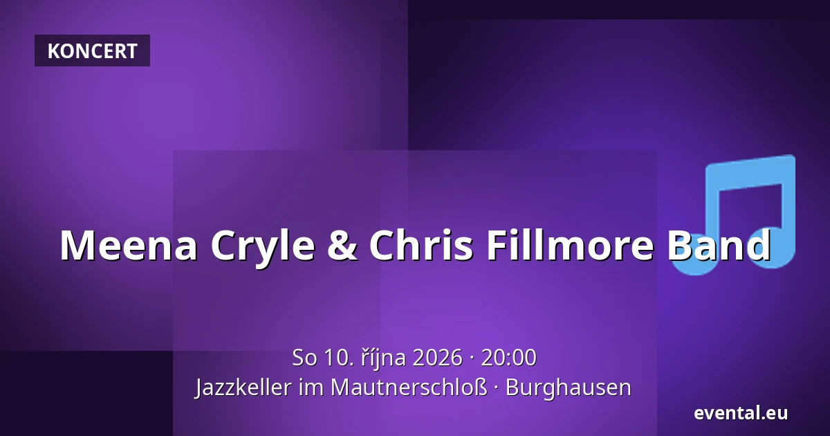 Meena Cryle & Chris Fillmore Band — Jazzkeller im Mautnerschloß, Burghausen