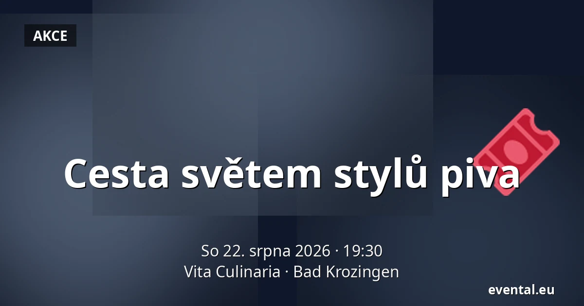 Cesta světem stylů piva — Vita Culinaria, Bad Krozingen