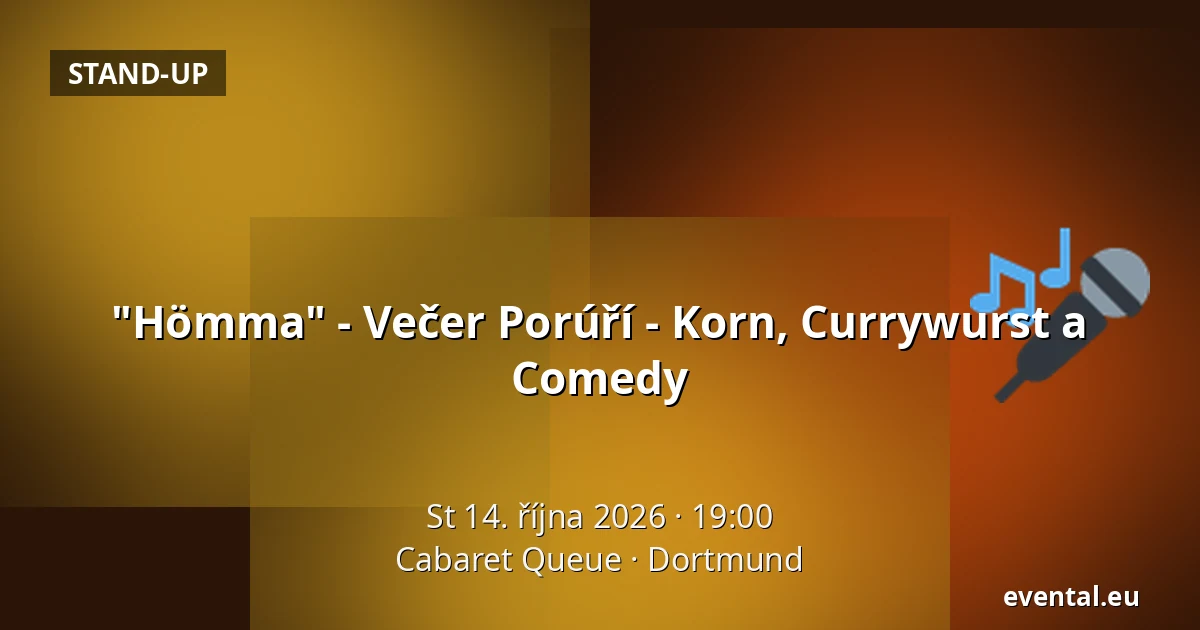 "Hömma" - Večer Porúří - Korn, Currywurst a Comedy — Cabaret Queue, Dortmund
