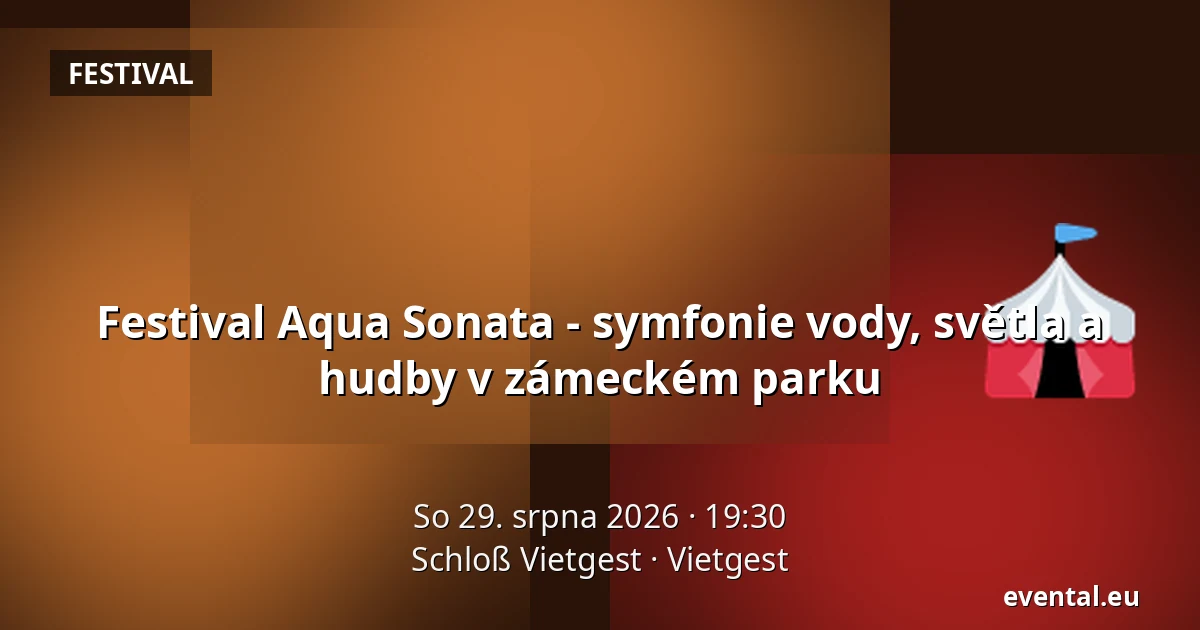 Festival Aqua Sonata - symfonie vody, světla a hudby v zámeckém parku — Schloß Vietgest, Vietgest
