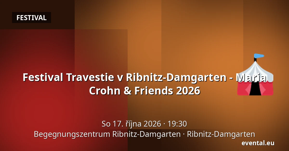 Festival Travestie v Ribnitz-Damgarten - Maria Crohn & Friends 2026 — Begegnungszentrum Ribnitz-Damgarten, Ribnitz-Damgarten