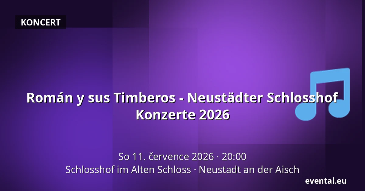 Román y sus Timberos - Neustädter Schlosshof Konzerte 2026 — Schlosshof im Alten Schloss, Neustadt an der Aisch