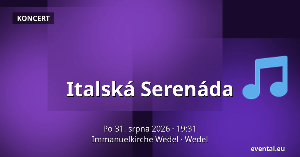 Italská Serenáda — Immanuelkirche Wedel, Wedel
