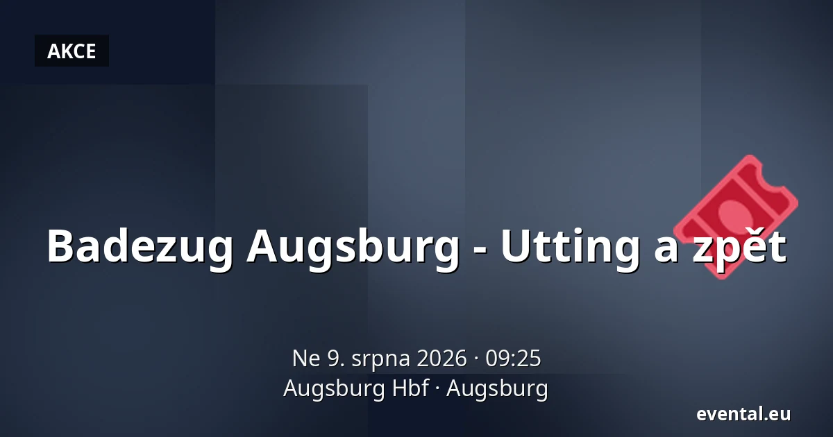 Badezug Augsburg - Utting a zpět — Augsburg Hbf, Augsburg