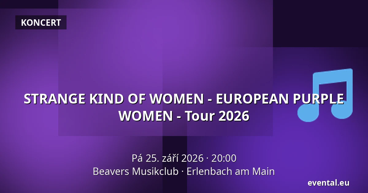 STRANGE KIND OF WOMEN - EUROPEAN PURPLE WOMEN - Tour 2026 — Beavers Musikclub, Erlenbach am Main