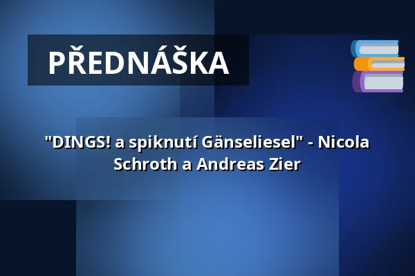 "DINGS! a spiknutí Gänseliesel" - Nicola Schroth a Andreas Zier — Literaturhaus Göttingen, Göttingen