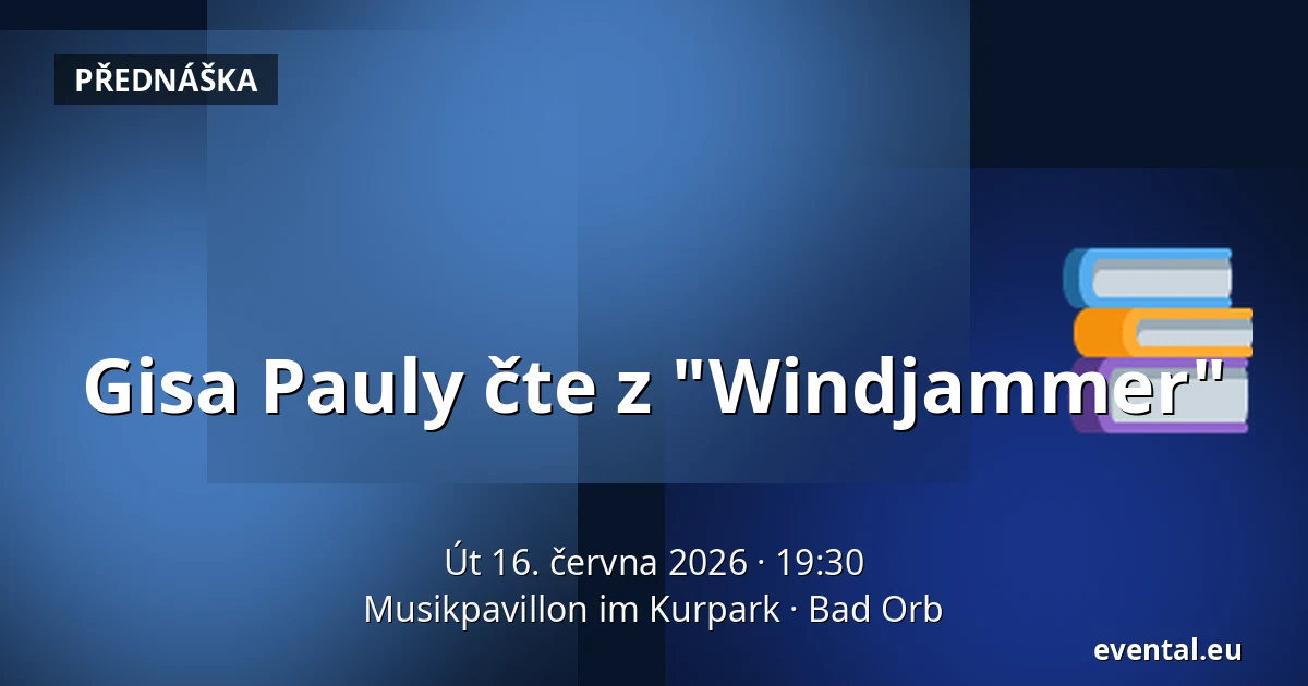 Gisa Pauly čte z "Windjammer" — Musikpavillon im Kurpark, Bad Orb