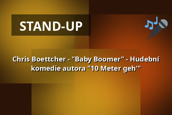 Chris Boettcher - "Baby Boomer" - Hudební komedie autora "10 Meter geh'" — Alte Turnhalle, Leutershausen
