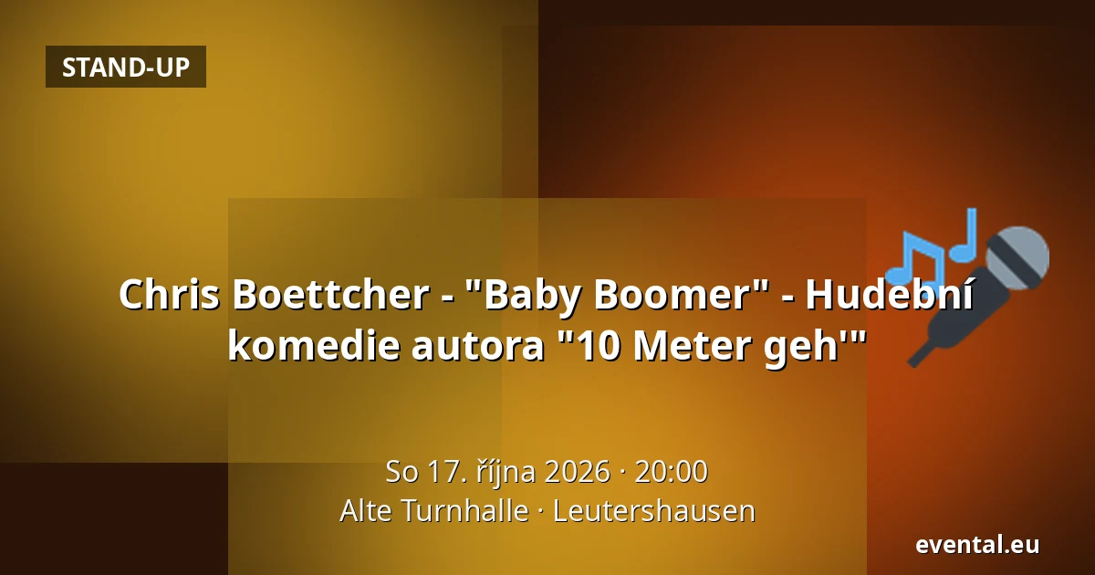 Chris Boettcher - "Baby Boomer" - Hudební komedie autora "10 Meter geh'" — Alte Turnhalle, Leutershausen