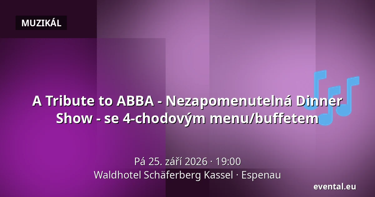 A Tribute to ABBA - Nezapomenutelná Dinner Show - se 4-chodovým menu/buffetem — Waldhotel Schäferberg Kassel, Espenau
