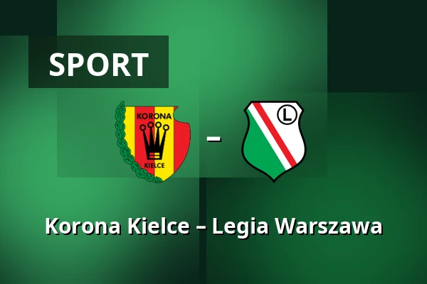 Korona Kielce – Legia Warszawa
