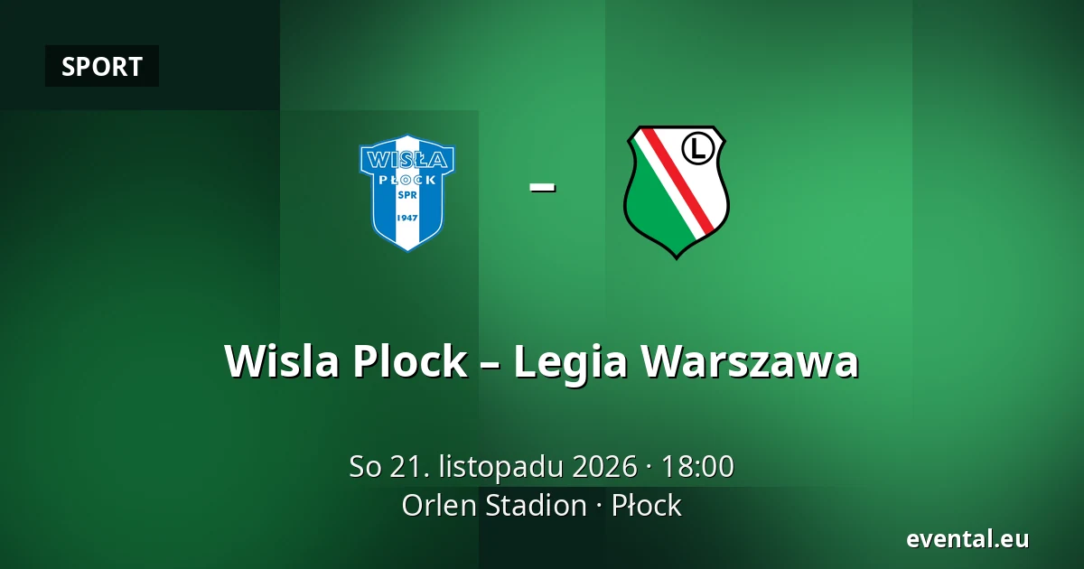 Wisla Plock – Legia Warszawa — Orlen Stadion, Płock