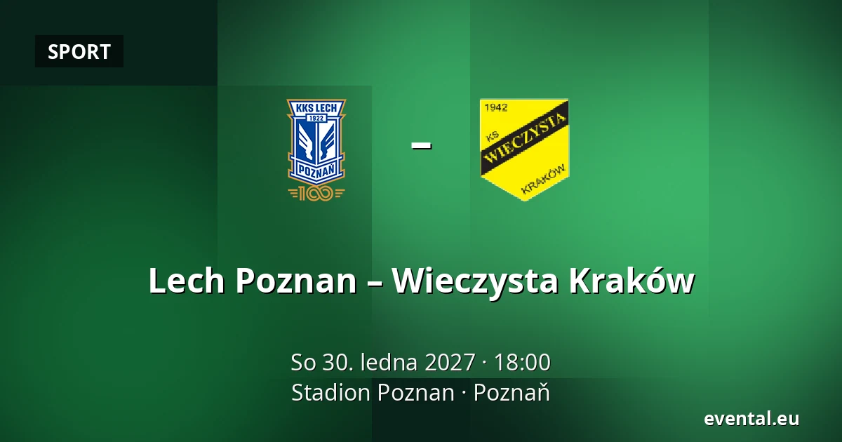 Lech Poznan – Wieczysta Kraków — Stadion Poznan, Poznaň