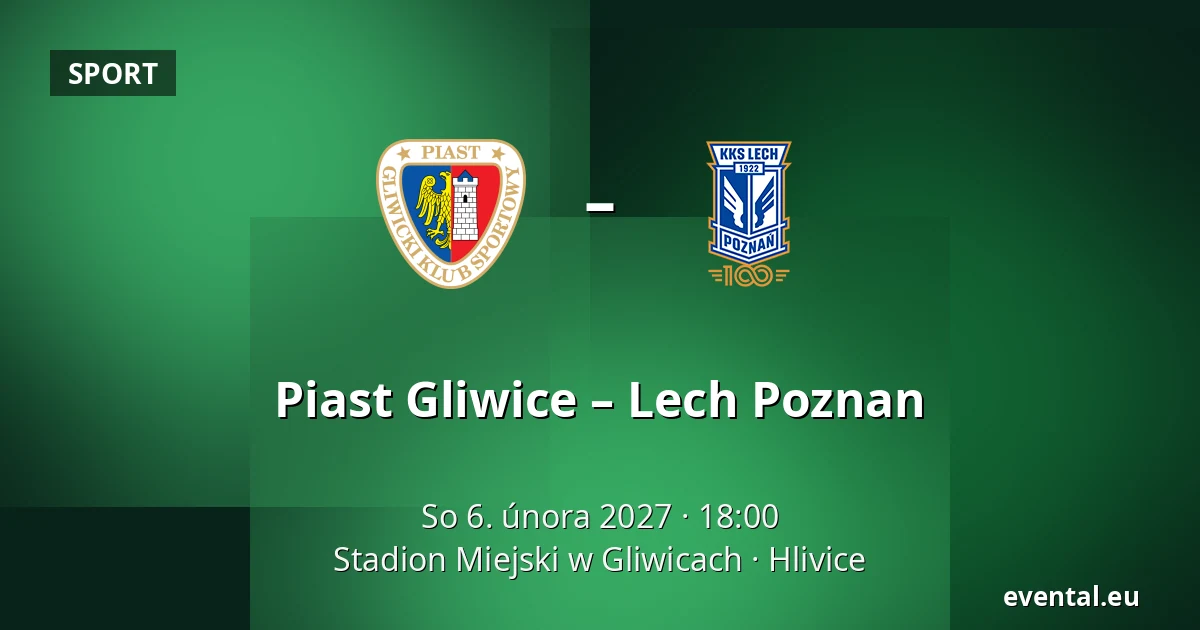 Piast Gliwice – Lech Poznan — Stadion Miejski w Gliwicach, Hlivice