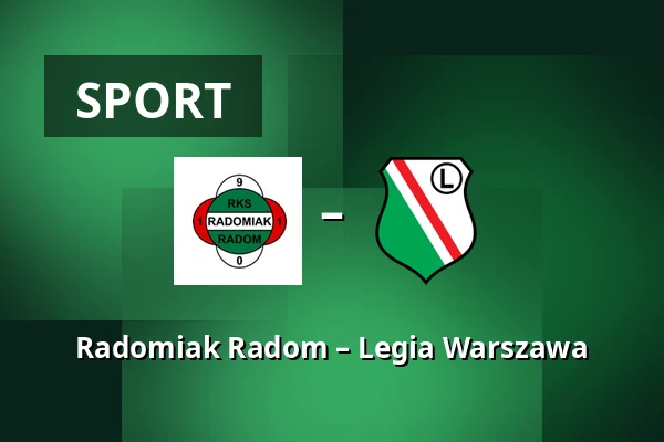 Radomiak Radom – Legia Warszawa