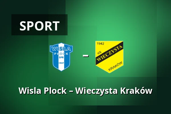 Wisla Plock – Wieczysta Kraków — Orlen Stadion, Płock