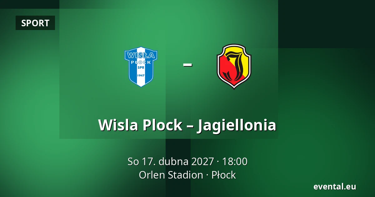 Wisla Plock – Jagiellonia — Orlen Stadion, Płock