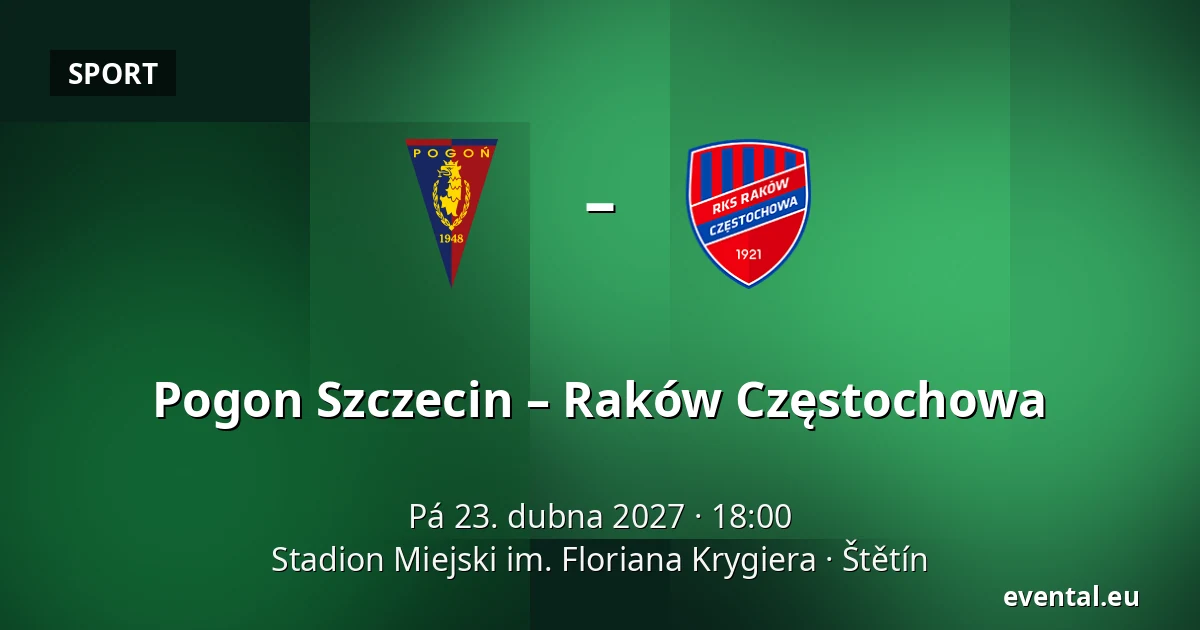Pogon Szczecin – Raków Częstochowa — Stadion Miejski im. Floriana Krygiera, Štětín