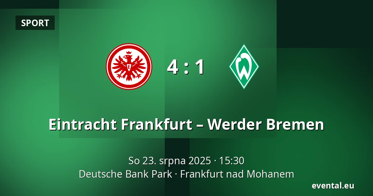 Eintracht Frankfurt – Werder Bremen — Deutsche Bank Park, Frankfurt nad Mohanem