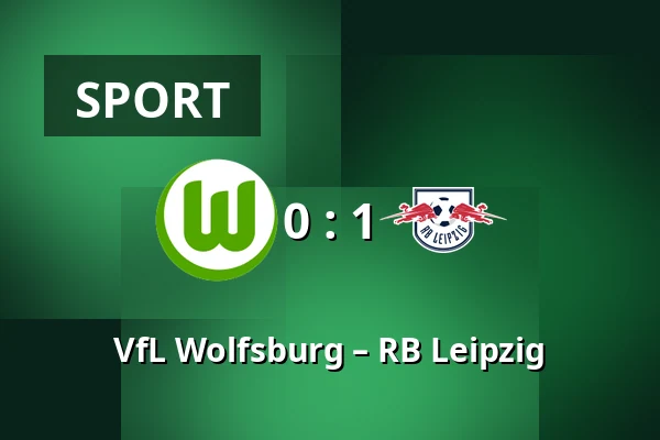 VfL Wolfsburg – RB Leipzig — Volkswagen Arena, Wolfsburg