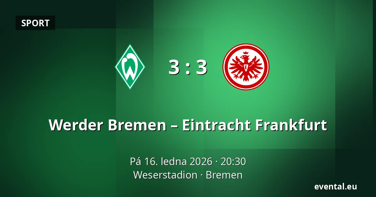 Werder Bremen – Eintracht Frankfurt — Weserstadion, Bremen