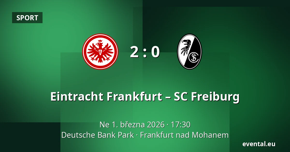 Eintracht Frankfurt – SC Freiburg — Deutsche Bank Park, Frankfurt nad Mohanem