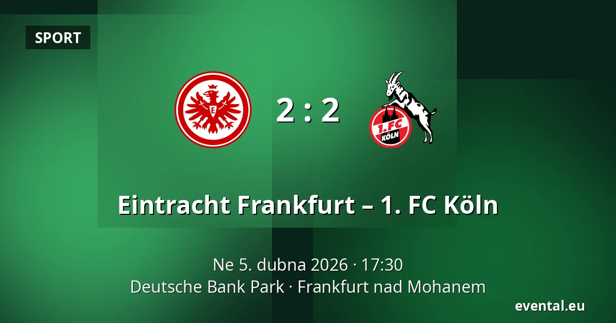 Eintracht Frankfurt – 1. FC Köln — Deutsche Bank Park, Frankfurt nad Mohanem