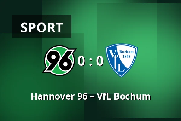 Hannover 96 – VfL Bochum — Heinz von Heiden Arena, Hannover