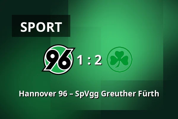 Hannover 96 – SpVgg Greuther Fürth — Heinz von Heiden Arena, Hannover