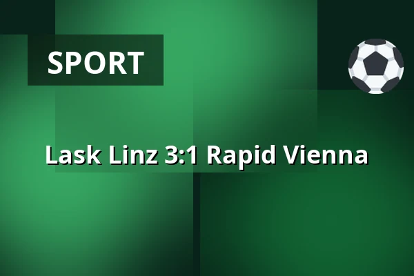 Lask Linz - Rapid Vienna — Raiffeisen Arena, Linec