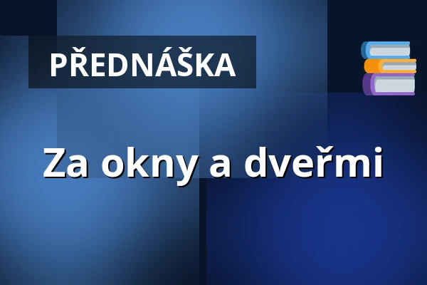 Za okny a dveřmi — WUK, Vídeň