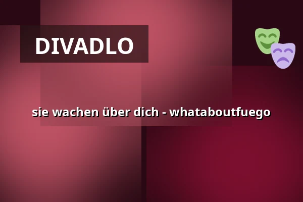 sie wachen über dich - whataboutfuego — Kulturzentrum Pavillon, Hannover