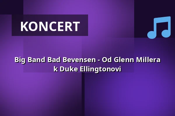 Big Band Bad Bevensen - Od Glenn Millera k Duke Ellingtonovi — Kurhaus Bad Bevensen, Bad Bevensen