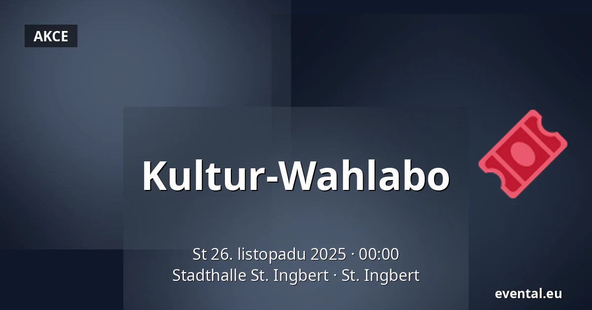 Kultur-Wahlabo — Stadthalle St. Ingbert, St. Ingbert