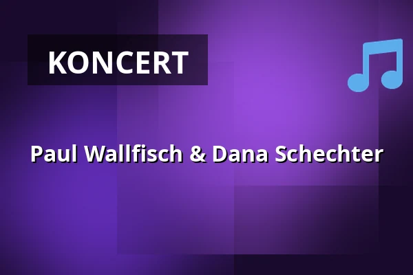 Paul Wallfisch & Dana Schechter — domicil, Dortmund