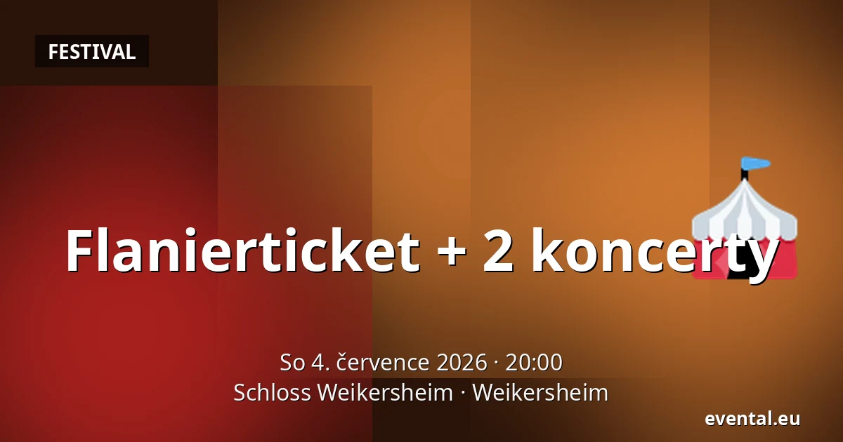 Flanierticket + 2 koncerty — Schloss Weikersheim, Weikersheim