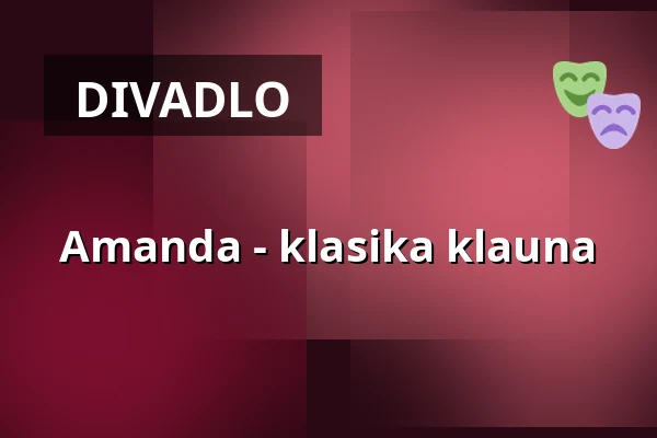 Amanda - klasika klauna — Galli Theater Weimar, Weimar