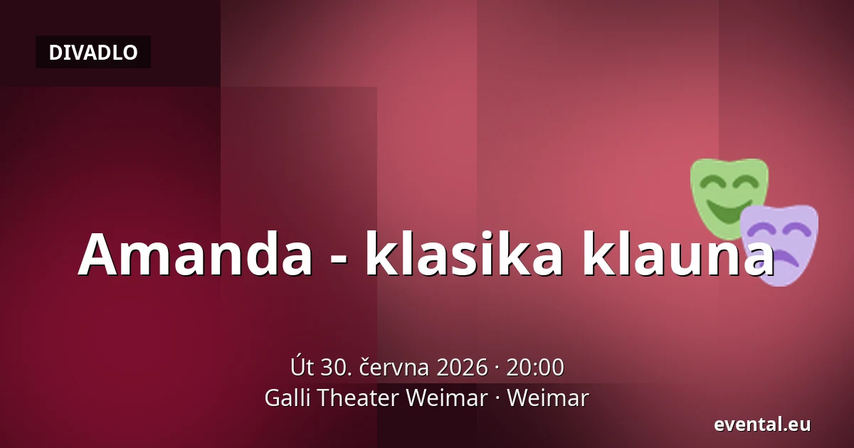 Amanda - klasika klauna — Galli Theater Weimar, Weimar