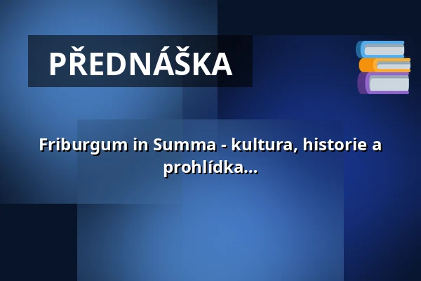 Friburgum in Summa - kultura, historie a pamětihodnosti - kompaktní historická prohlídka Freiburgu pro návštěvníky, turisty a zájemce! — Betty BBQ Meeting Point, Freiburg im Breisgau