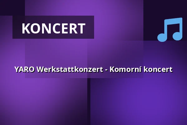 YARO Werkstattkonzert - Komorní koncert — Schloß Vietgest, Vietgest