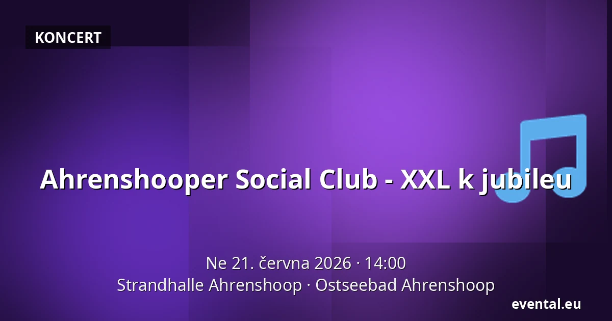 Ahrenshooper Social Club - XXL k jubileu — Strandhalle Ahrenshoop, Ostseebad Ahrenshoop