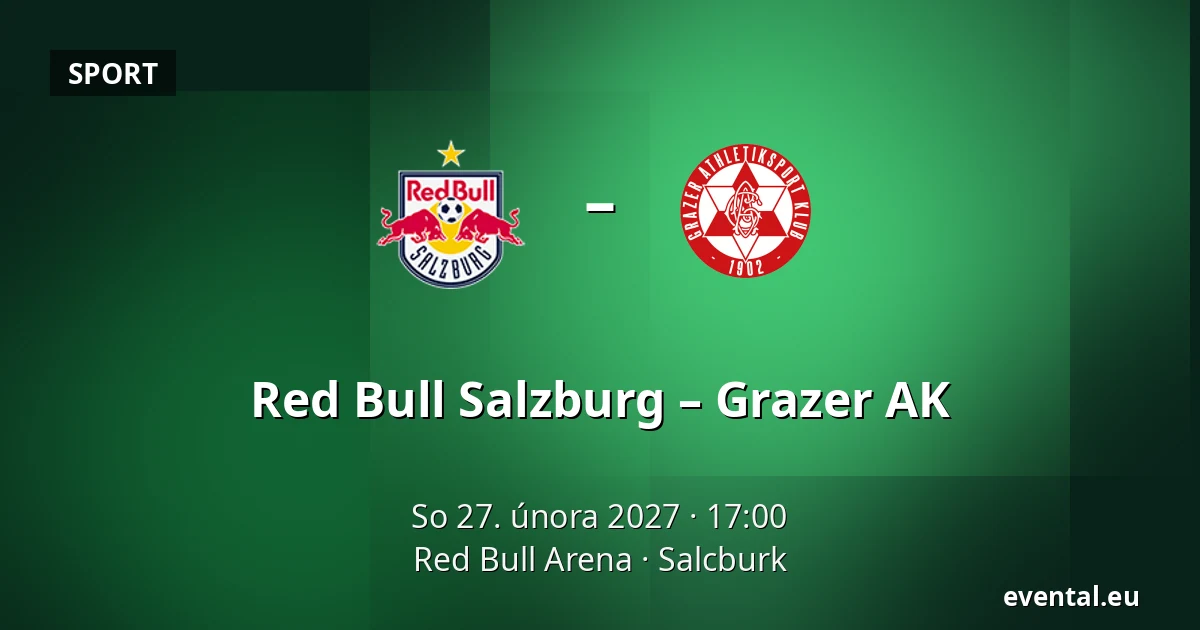 Red Bull Salzburg – Grazer AK — Red Bull Arena, Salcburk