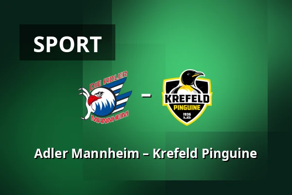 Adler Mannheim – Krefeld Pinguine — Mannheim