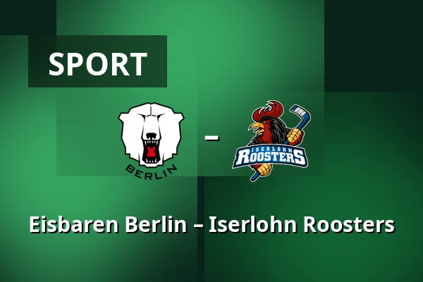 Eisbären Berlin – Iserlohn Roosters