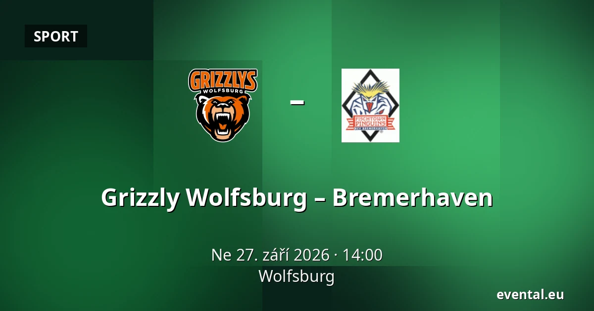 Grizzly Wolfsburg – Bremerhaven — Wolfsburg
