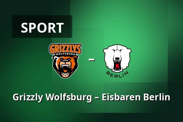 Grizzly Wolfsburg – Eisbaren Berlin — Wolfsburg