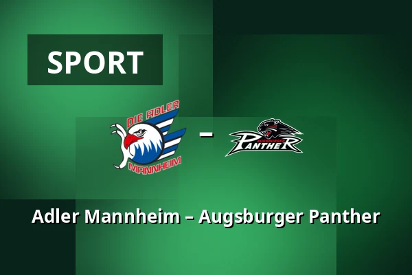 Adler Mannheim – Augsburger Panther — Mannheim