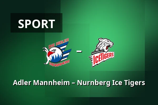Adler Mannheim – Nurnberg Ice Tigers — Mannheim